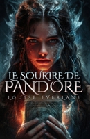 Le sourire de Pandore: Dark Romance / Romantasy • Enemies-to-Lovers • Triangle amoureux (Tome 1) (French Edition) B0FQ4XNRKS Book Cover