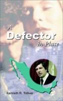 A Defector in Place 1403393125 Book Cover