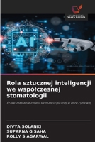 Rola sztucznej inteligencji we wspólczesnej stomatologii (Polish Edition) 6630335007 Book Cover