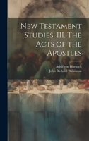 New Testament Studies. III. The Acts of the Apostles 1021472662 Book Cover