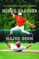 Minor Leagues, Major Boom: Local Professional Baseball Revitalized 0786417595 Book Cover