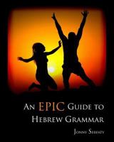 An Epic Guide to HEBREW GRAMMAR 1480023124 Book Cover