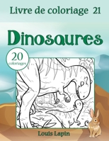 Livre de coloriage dinosaures: 20 coloriages 1544183291 Book Cover