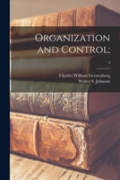 Organization and Control;; 3 1015240747 Book Cover