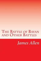 The Battle of Bayan and Other Battles 1517249821 Book Cover