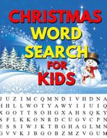 Christmas Word Search For Kids: A Holiday Fun & Easy Large Print Puzzle For Kids Christmas Coloring Pages For Relaxation 1727041968 Book Cover