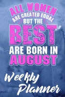 Weekly Planner: Born In August Themed Monthly Weekly Daily Planner Calendar Schedule Organizer Appointment Journal Notebook For People Who Was Born In August 1678940992 Book Cover