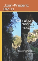 Carrairons d’antica mesura: Sentiers d’antique mesure (French Edition) B0F3VNTTX5 Book Cover