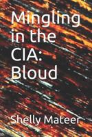 Mingling in the CIA: Bloud 0578402432 Book Cover