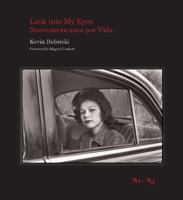 Look into My Eyes:  Nuevomexicanos por Vida, '81-'83: Nuevomexicanos por Vida, '81-'83 0890136114 Book Cover