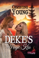 Deke's Magic Kiss 162420760X Book Cover