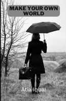 Make your own world B0C1DJ4BL2 Book Cover