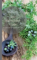 Der Wacholder-Code: Erwachen aus dem Dornröschenschlaf der Seele 3696357456 Book Cover