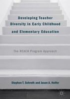 Developing Teacher Diversity in Early Childhood and Elementary Education: The Reach Program Approach 113759179X Book Cover