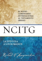 La Ep?stola a Los ROMANOS : Un Comentario Sobre el Texto Griego B07TGQ61FP Book Cover