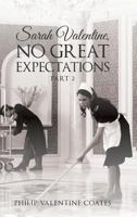 Sarah Valentine, No Great Expectations: Part 2 1524664146 Book Cover