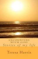 Encounters with God: Stories of My Life 1468147560 Book Cover