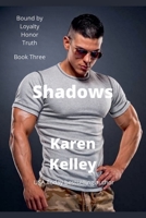 Shadows (Bound by Loyalty, Honor, and Truth) B0GXCJF5T9 Book Cover