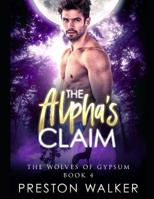 The Alpha's Claim 107425032X Book Cover