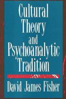 Cultural Theory and Psychoanalytic Tradition (History of Ideas Series) 1412808596 Book Cover