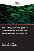 Un cadre pour une gestion adaptative et efficace des changements d'exigences (French Edition) 6208385814 Book Cover