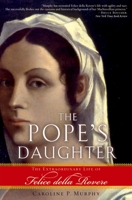 The Pope's Daughter: The Extraordinary Life of Felice della Rovere 0571221076 Book Cover