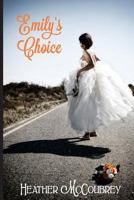 Emily's Choice 1530084253 Book Cover