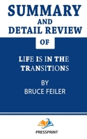 Summary and Detail Review of Life Is in the Transitions by Bruce Feiler B09DMW3RS7 Book Cover