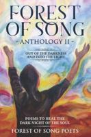 Out of the Darkness & into the Light... . . Poems to Heal the Dark Night of the Soul : The Forest of Song Anthology Series Book II null Book Cover