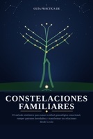 GUÍA PRÁCTICA DE CONSTELACIONES FAMILIARES: El método sistémico para sanar tu árbol genealógico emocional, romper patrones heredados y transformar tus relaciones desde la raíz (Spanish Edition) B0GX5WCZC1 Book Cover