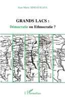 Grands lacs: démocratie ou ethnocratie ? 2738462324 Book Cover