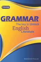 GRAMMAR: The key to unlock English literature 1986834247 Book Cover