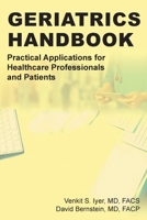 Geriatric Handbook: Practical Applications for Healthcare Professionals and Patients B0C8S9PG3V Book Cover