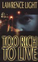 Too Rich To Live 0843955465 Book Cover