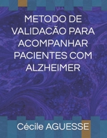 METODO DE VALIDACÃO PARA ACOMPANHAR PACIENTES COM ALZHEIMER B0BH2ZDLQQ Book Cover