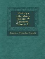 Historya Literatury Polski�j W Zarysach, Volume 3... 1249971403 Book Cover