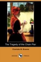 The Tragedy of the Chain Pier 1514366363 Book Cover
