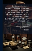 De Urinis Libellus. Thomas Guidorus Anglo-britannus Innumerae, Quibus Hactenus Scatuit Mendas Sustulit, Hiulca Supplevit, Luxata Restituit, De Novo Vertit Et Notae Adjecit (Latin Edition) B0FM1T936Q Book Cover
