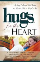 Hugs for the Heart: A Story Collection That Touches the Heart as Only a Hug Can Do 1416535829 Book Cover