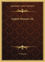 English Monastic Life 1425373410 Book Cover