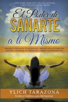 El Poder de Sanarte a Ti Mismo (Reingenieríiacute;a Y Reprogramacióoacute;n Mental) B0BB5MCBJ7 Book Cover