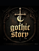 GOTHIC STORY (French Edition) B0GNCGHY8L Book Cover