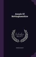 Annals of Nottinghamshire 1347938931 Book Cover