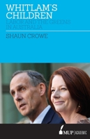 Whitlam's Children: Labor and the Greens in Australia 0522874053 Book Cover