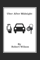 Uber After Midnight 1980475792 Book Cover