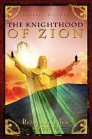 The Knighthood of Zion: Return to Eden Series Book 2 1439203377 Book Cover