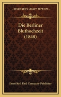 Die Berliner Bluthochzeit (1848) 1168316200 Book Cover