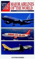 Major Airlines of the World (Vital Guide) 1840373407 Book Cover