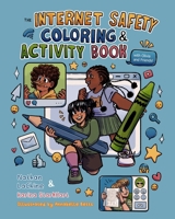 The Internet Safety Coloring & Activity Book With Olivia and Friends B0FLCWDPY7 Book Cover