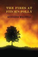 The Fires at Fitch's Folly: (A Golden-Age Mystery Reprint) 1616464208 Book Cover